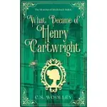 WHAT BECAME OF HENRY CARTWRIGHT