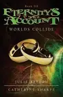 Eternity's Account: Worlds Collide by Julie Bryson (English) Paperback Book