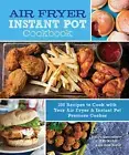 Air Fryer Instant Pot Cookbook: 100 Recipes to . Quessenberry**