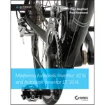 MASTERING AUTODESK INVENTOR 2016 AND AUTODESK INVENTOR LT 2016: AUTODESK OFFICIAL PRESS/MUNFORD【三民網路書店】