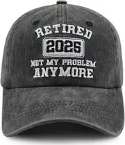 [XacaYuerp] Retired 2025 Not My Problems Anymore Hat for Men Women, Funny Adjustable Cotton Embroidered Retirement Baseball Cap