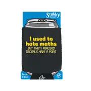 Used To Hate Mated But Then Realised - Funny Novelty Stubby Holder With Base