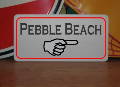 Pebble Beach w/ Arrow Metal Sign