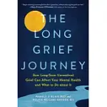 THE LONG GRIEF JOURNEY: HOW LONG-TERM UNRESOLVED GRIEF CAN AFFECT YOUR MENTAL HEALTH AND WHAT TO DO ABOUT IT