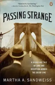Passing Strange: A Gilded Age Tale of Love and Deception Across the Color Line b