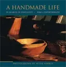 A HANDMADE LIFE: IN SEARCH OF SIMPLICITY By William S. Coperthwaite & NEW