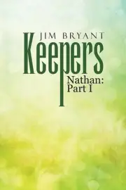 Keepers: Nathan: Part I by Jim Bryant (English) Paperback Book