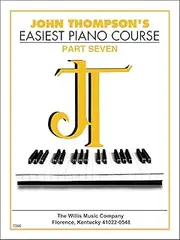 Willis Music John Thompson's Easiest Piano Course Part 7 Book: Part 7 - Book Only