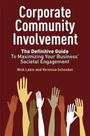 Corporate Community Involvement by Lakin, Nick, Scheubel, Veronica
