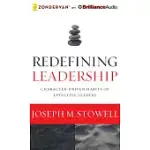 REDEFINING LEADERSHIP: CHARACTER-DRIVEN HABITS OF EFFECTIVE LEADERS