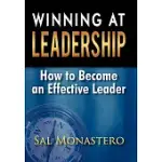 WINNING AT LEADERSHIP: HOW TO BECOME AN EFFECTIVE LEADER