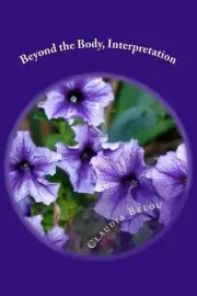 Beyond the Body, Interpretation by Claudia Belou (English) Paperback Book
