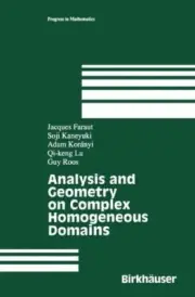 ANALYSIS AND GEOMETRY ON COMPLEX HOMOGENEOUS DOMAINS By Jacques Faraut & Soji