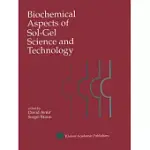 BIOCHEMICAL ASPECTS OF SOL-GEL SCIENCE AND TECHNOLOGY: A SPECIAL ISSUE OF THE JOURNAL OF SOL-GEL SCIENCE AND TECHNOLOGY