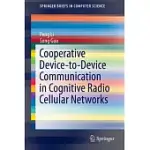 COOPERATIVE DEVICE-TO-DEVICE COMMUNICATION IN COGNITIVE RADIO CELLULAR NETWORKS