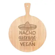 Nacho Average Vegan Pizza Board Paddle Wooden Worlds Best Funny Awesome