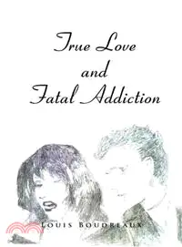 在飛比找三民網路書店優惠-True Love and Fatal Addiction