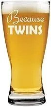 15 oz Beer Pilsner Glass Because Twins Parent Mom Dad
