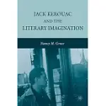 JACK KEROUAC AND THE LITERARY IMAGINATION