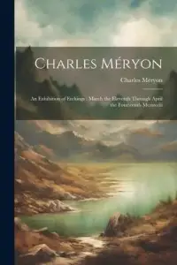 在飛比找博客來優惠-Charles Méryon: An Exhibition 