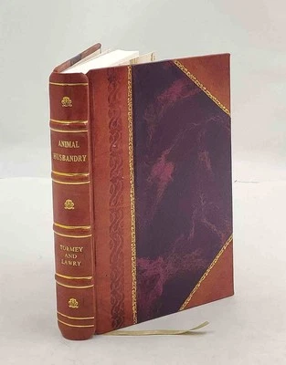 Animal husbandry by Tormey, John Lawless, Lawry, Rolla Cecil, jo [Leather Bound]