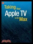 在飛比找三民網路書店優惠-Taking Your Apple TV to the Ma