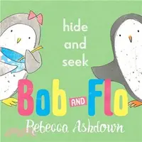 在飛比找三民網路書店優惠-Bob and Flo: Hide and Seek