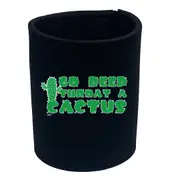 Go Deep Throat A Cactus - Funny Novelty Stubby Holder