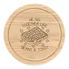 We Go Together Like Beans & Toast Round Chopping Cheese Board Funny Valentines