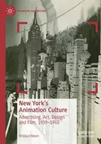 在飛比找博客來優惠-New York’’s Animation Culture: