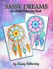 Sassy Dreams: An Adult Colouring Book by Sassy Colouring by Saskja Cook (English