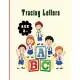 Tracing Letters: My First Handwriting Workbook /Letter Tracing Books for Kids Ages 3-5/ Letter Tracing Book for Preschoolers, Handwriti
