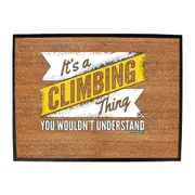 Rock Climbing Aa It A Climbing Thing - Funny Novelty Doormat Man Cave Floor mat