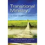 TRANSITIONAL MINISTRY: A TIME OF OPPORTUNITY