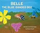 Belle The Blue-Banded Bee (Hardback or Cased Book)