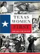 Texas Women First ― Leading Ladies of Lone Star History