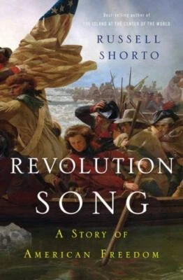 Revolution Song : The Story of America's Founding in Six Remarkable Lives by...