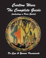 Carlton Ware - The Complete Guide: Including a Price Guide