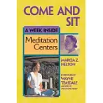 COME AND SIT: A WEEK INSIDE MEDITATION CENTERS