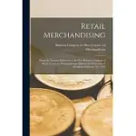 RETAIL MERCHANDISING [MICROFORM]: BEING THE LECTURES DELIVERED AT THE FIRST BUSINESS CONGRESS OR SHORT COURSE ON MERCHANDISING: HELD BY THE UNIVERSITY