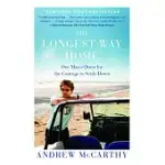 THE LONGEST WAY HOME: ONE MAN’S QUEST FOR THE COURAGE TO SETTLE DOWN