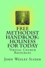 Free Methodist Handbook: Holiness for Today by John Wesley Slider (English) Pape
