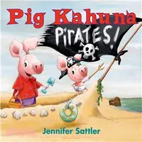 在飛比找三民網路書店優惠-Pig Kahuna Pirates!