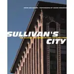 SULLIVAN’S CITY: THE MEANING OF ORNAMENT FOR LOUIS SULLIVAN