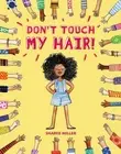 Don't Touch My Hair!, School And Library by Miller, Sharee, Brand New, Free P...