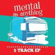 Mental As Anything Ep