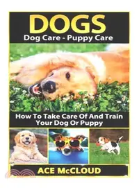 在飛比找三民網路書店優惠-Dogs ― Dog Care - Puppy Care -