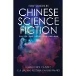 NEW VOICES IN CHINESE SCIENCE FICTION