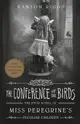 The Conference of the Birds: The Fifth Novel of Miss Peregrine's Home for Peculiar Children