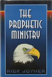 THE PROPHETIC MINISTRY By Rick Joyner - Hardcover **BRAND NEW**